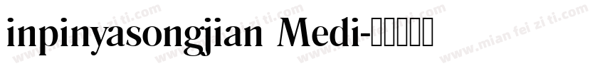 inpinyasongjian Medi字体转换
